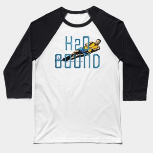 Water Ski H2O Bound Slogan Baseball T-Shirt